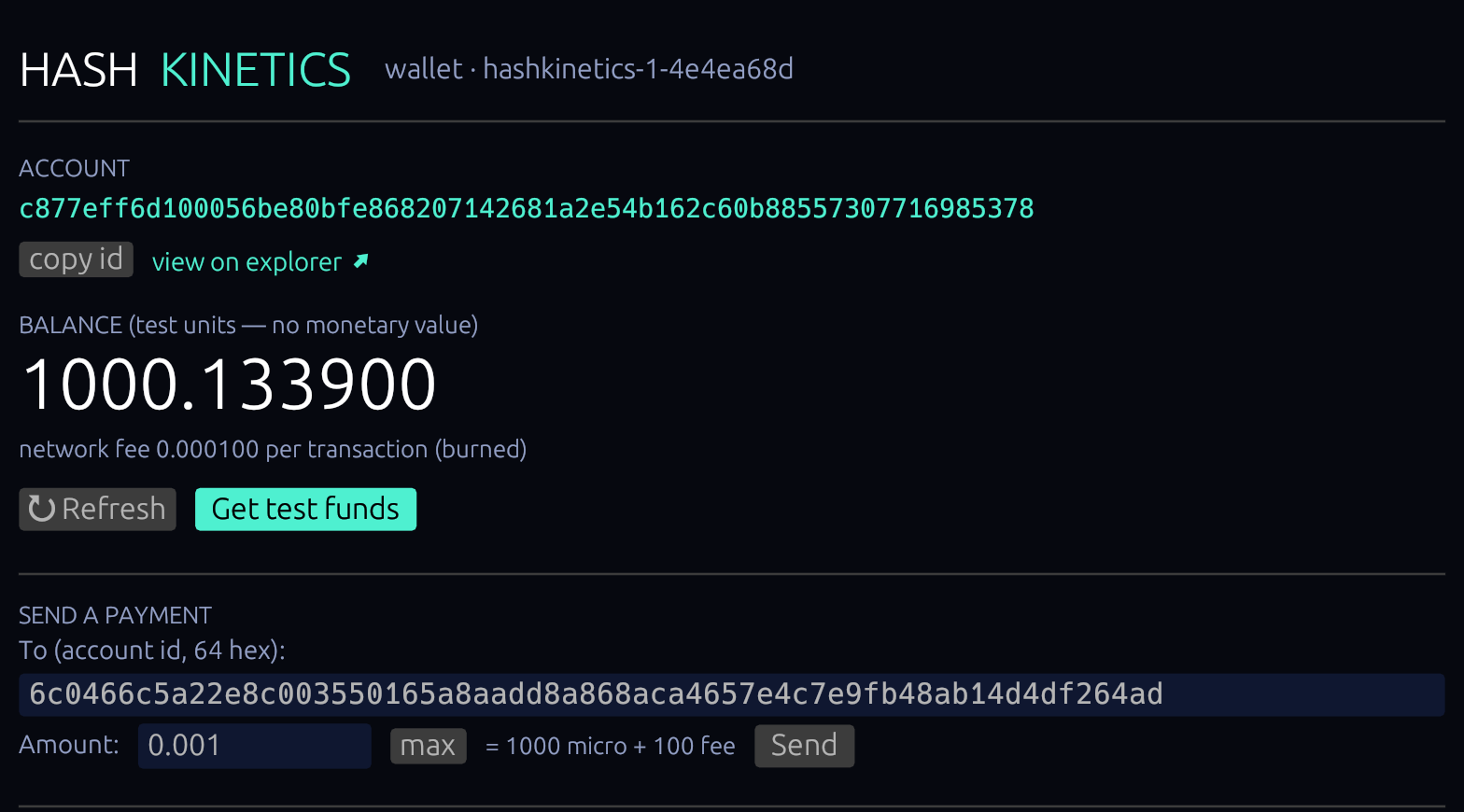 Right after creation: the header names the network the wallet is talking to (hashkinetics-1-4e4ea68d), then your account id and the balance with the fee line.